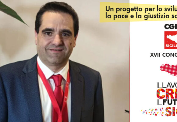 Cgil Sicilia: Alfio Mannino confermato segretario generale. Rieletta anche la segreteria regionale