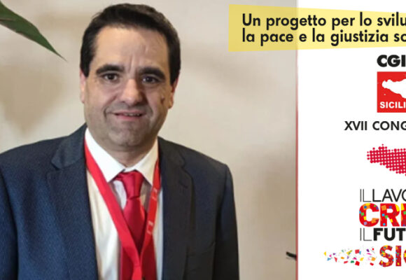 Cgil Sicilia: Alfio Mannino confermato segretario generale. Rieletta anche la segreteria regionale